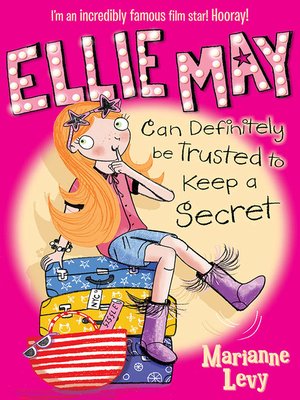 cover image of Ellie May Can Definitely be Trusted to Keep a Secret